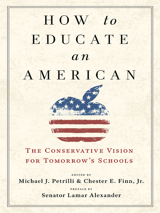 Title details for How to Educate an American by Michael J. Petrilli - Available